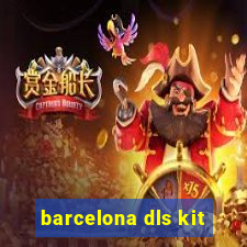 barcelona dls kit